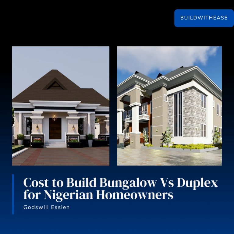 Cost To Build Bungalow Vs Duplex for Nigerian Homeowners